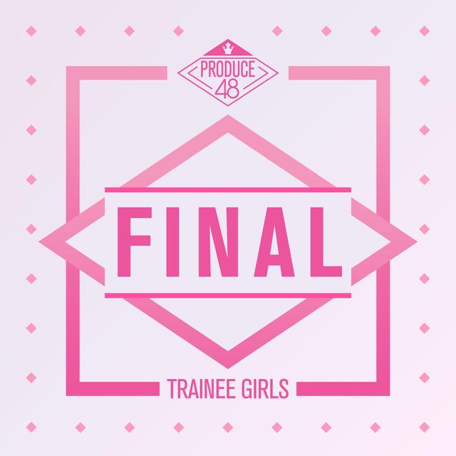 Album cover art for Produce 48 – Final - EP