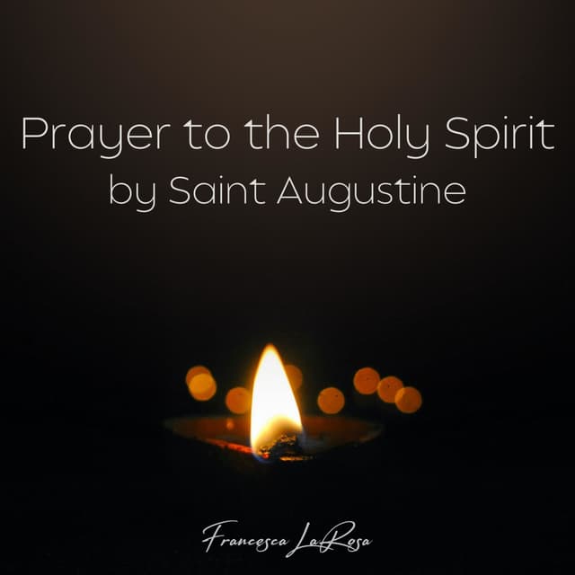 Album cover art for Prayer to the Holy Spirit (by Saint Augustine)