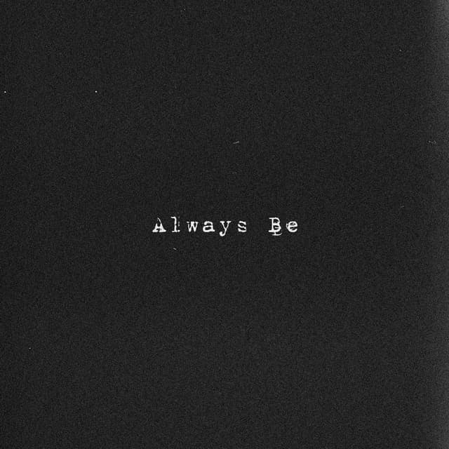 Album cover art for Always Be 2.0 - Single
