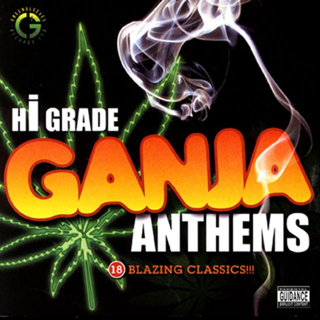 Album cover art for Hi-Grade Ganja Anthems