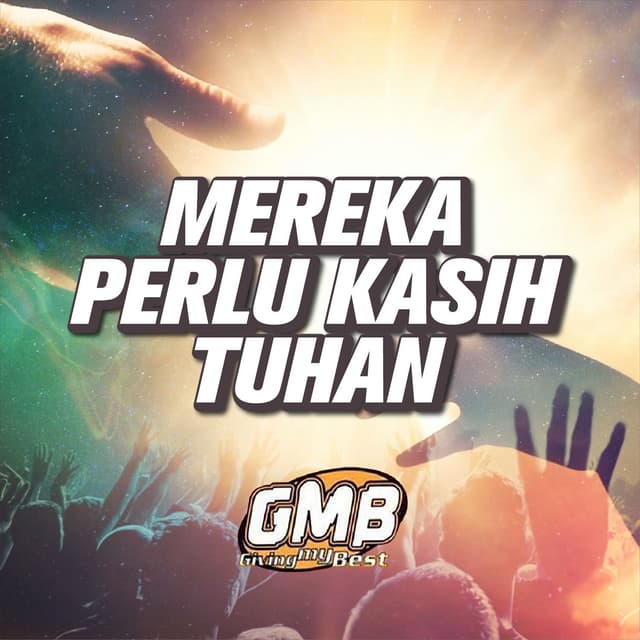Album cover art for Mereka Perlu Kasih Tuhan