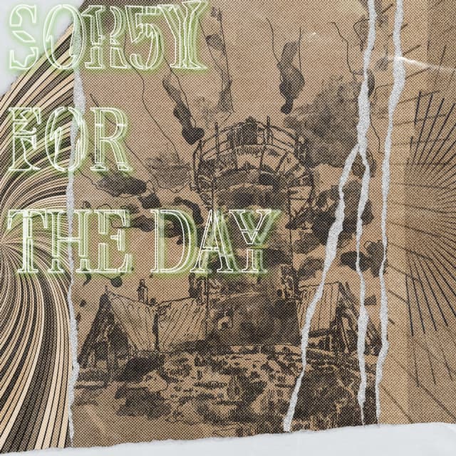 Album cover art for Sor5y for the Day