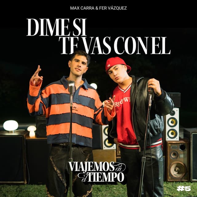 Album cover art for VIAJEMOS EN EL TIEMPO # 5 Dime si te vas con él