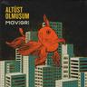 Altüst Olmuşum (Altust Olmusum)