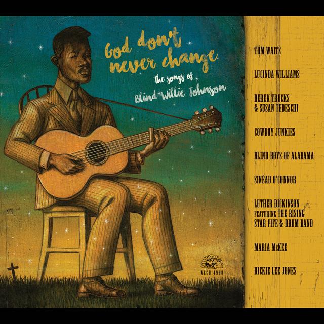 Album cover art for God Don't Never Change - The Songs Of Blind Willie Johnson