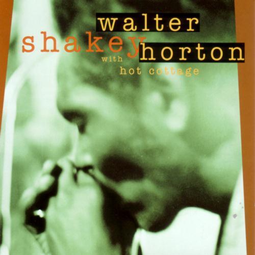 Album cover art for Walter Shakey Horton with Hot Cottage