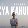 Kya Kahun Ft Abdullah Kasumbi