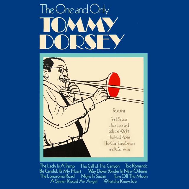 Album cover art for The One And Only Tommy Dorsey