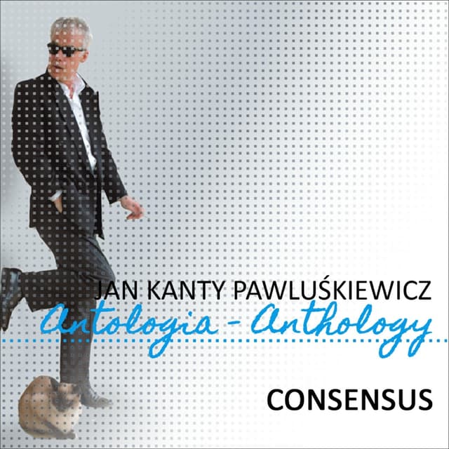 Album cover art for Consensus (Jan Kanty Pawluskiewicz Antologia)