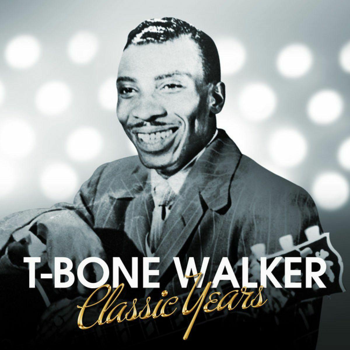 Classic Years - T-Bone Walker