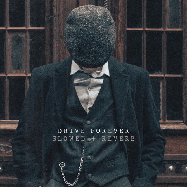 Album cover art for Drive Forever - Slowed + Reverb