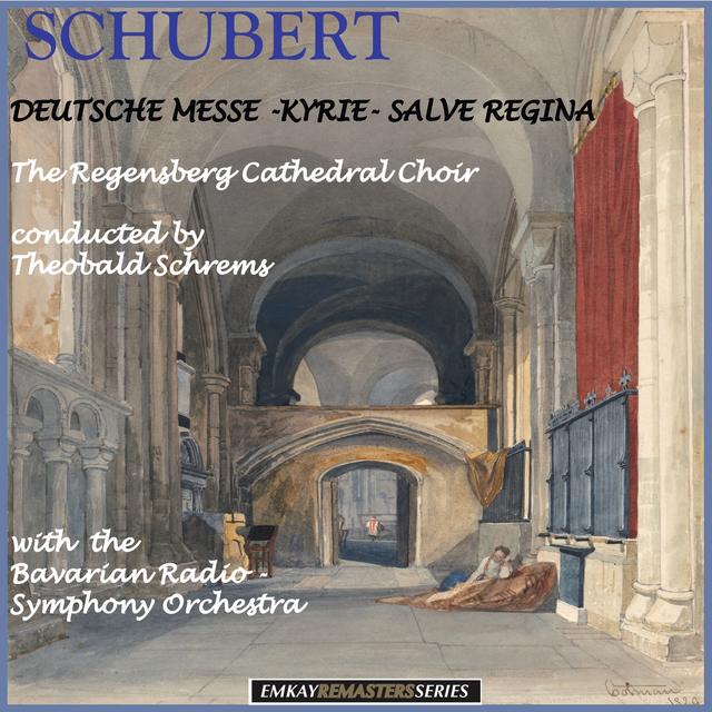 Album cover art for Schubert : Deutsche Messe In F Major - Kyrie - Salve Regina (remastered)