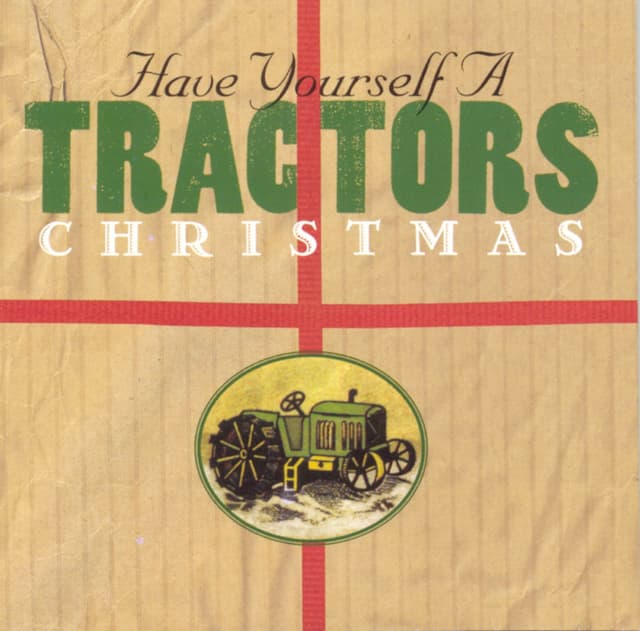 Album cover art for Have Yourself a Tractors Christmas