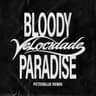 Bloody Paradise x VELOCIDADE [PETERBLUE Remix]