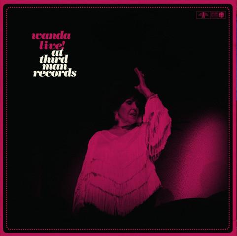 Album cover art for Wanda Live! At Third Man Records