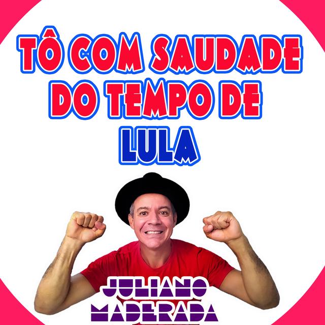 Album cover art for Tô Com Saudade do Tempo de Lula