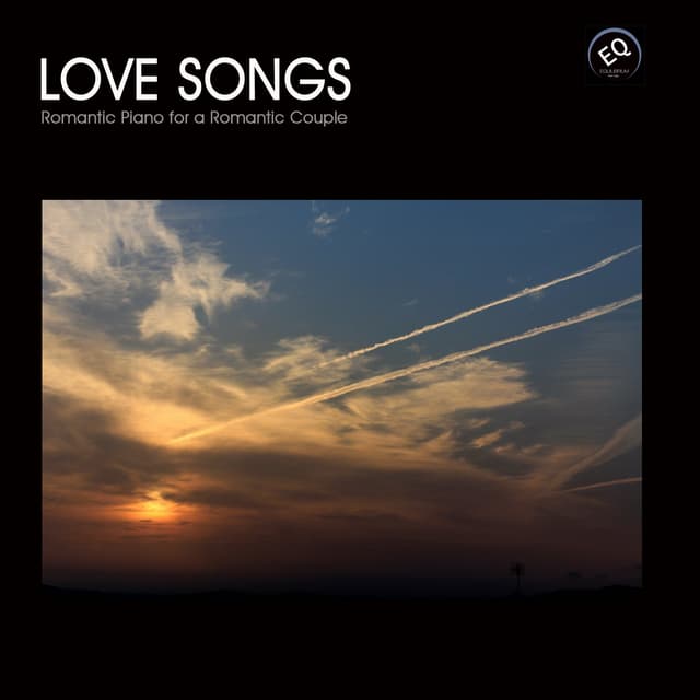 Album cover art for Love Songs - Most Romantic Songs On The Piano, Romantic Piano For A Romantic Couple. Romantic Piano Songs For Lovers