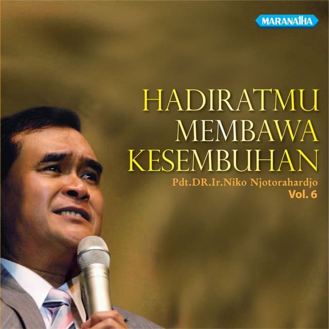 Album cover art for Hadirat Mu Membawa Kesembuhan, Vol. 6