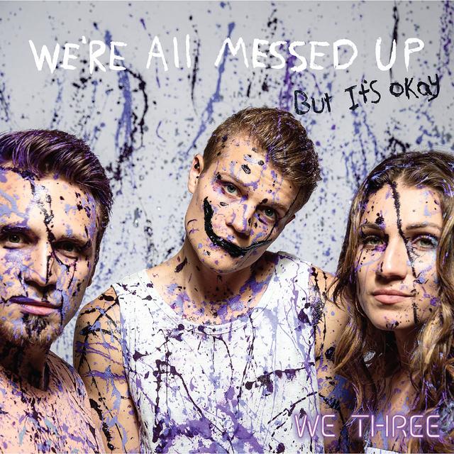 Album cover art for We're All Messed up - but It's Ok