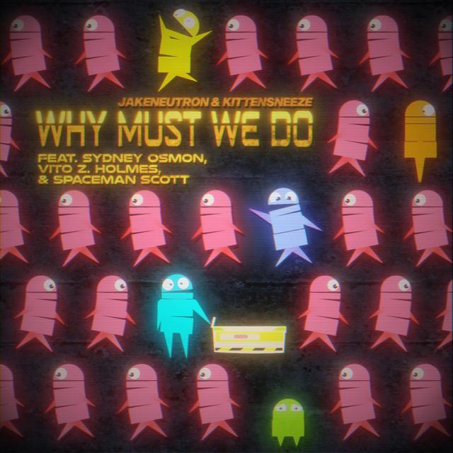 Album cover art for Why Must We Do