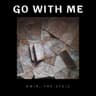 Go With Me