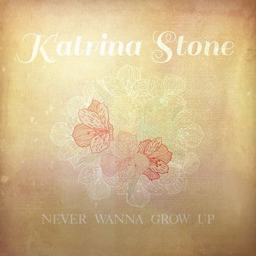 Album cover art for Never Wanna Grow Up