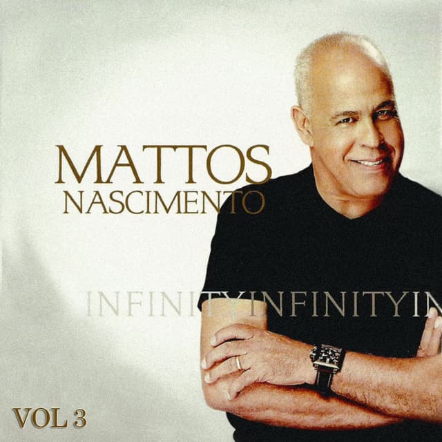 Album cover art for Infinity - Mattos Nascimento, Vol. 3