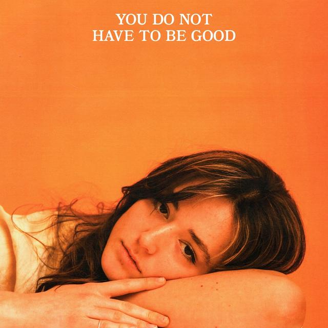 Album cover art for You Do Not Have to Be Good