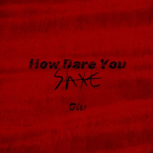 Album cover art for How Dare You