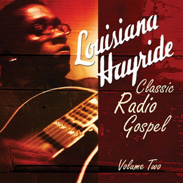 Album cover art for Louisiana Hayride - Classic Gospel Radio Vol. 2