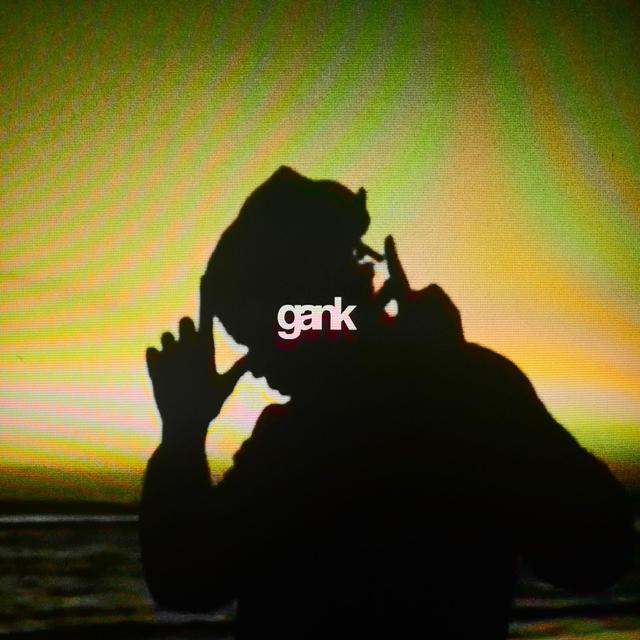 Album cover art for GANK - Single