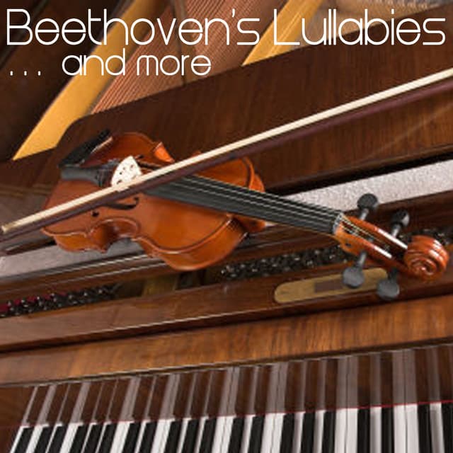 Album cover art for Beethoven's Lullabies And Other Classical Music For Children