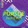 Pursue (feat. EVO+)