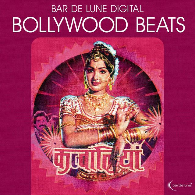 Album cover art for Bar De Lune Presents Bollywood Beats - Digital Version