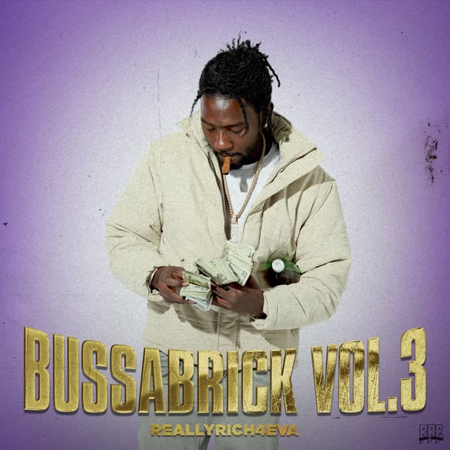 Album cover art for BussaBrick Vol.3 :ReallyRich4eva (Deluxe)
