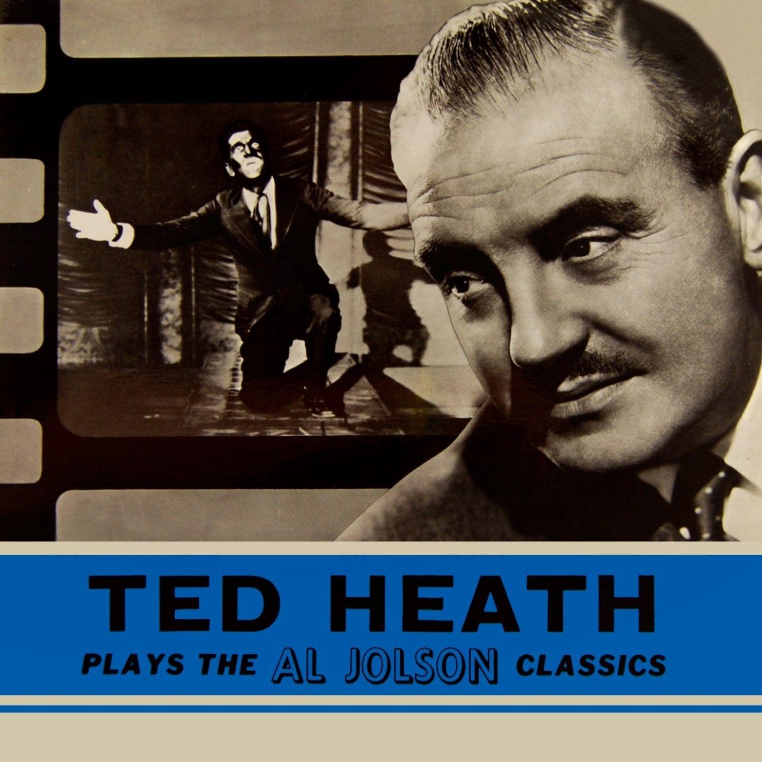 Ted Heath Plays The Al Jolson Classics