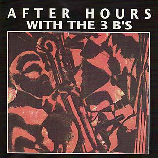 After Hours with the 3B's