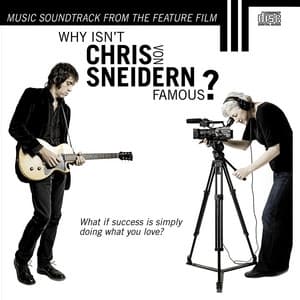 Album cover art for Why Isn’t Chris Von Sneidern Famous?