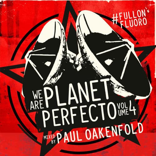 Album cover art for We Are Planet Perfecto, Vol. 4 - #FullOnFluoro (Mixed Version)