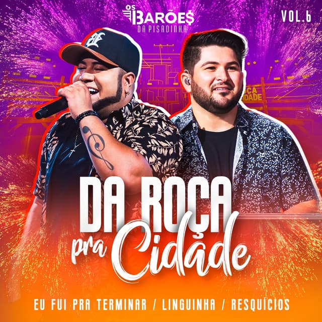 Album cover art for Da Roça pra Cidade (Ao Vivo), Vol. 06