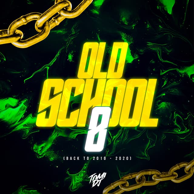 Album cover art for Old School #8 (Back To 2010 - 2020) [Remix]