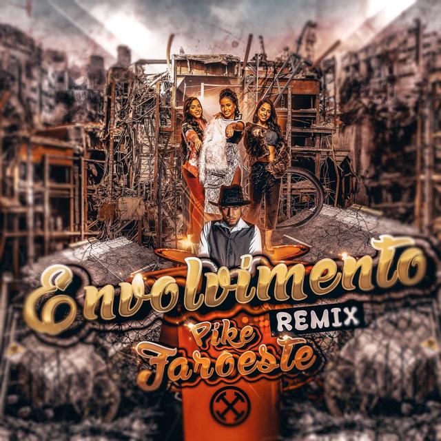 Album cover art for Envolvimento (Pike Faroeste Remix)