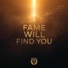 Fame Will Find You