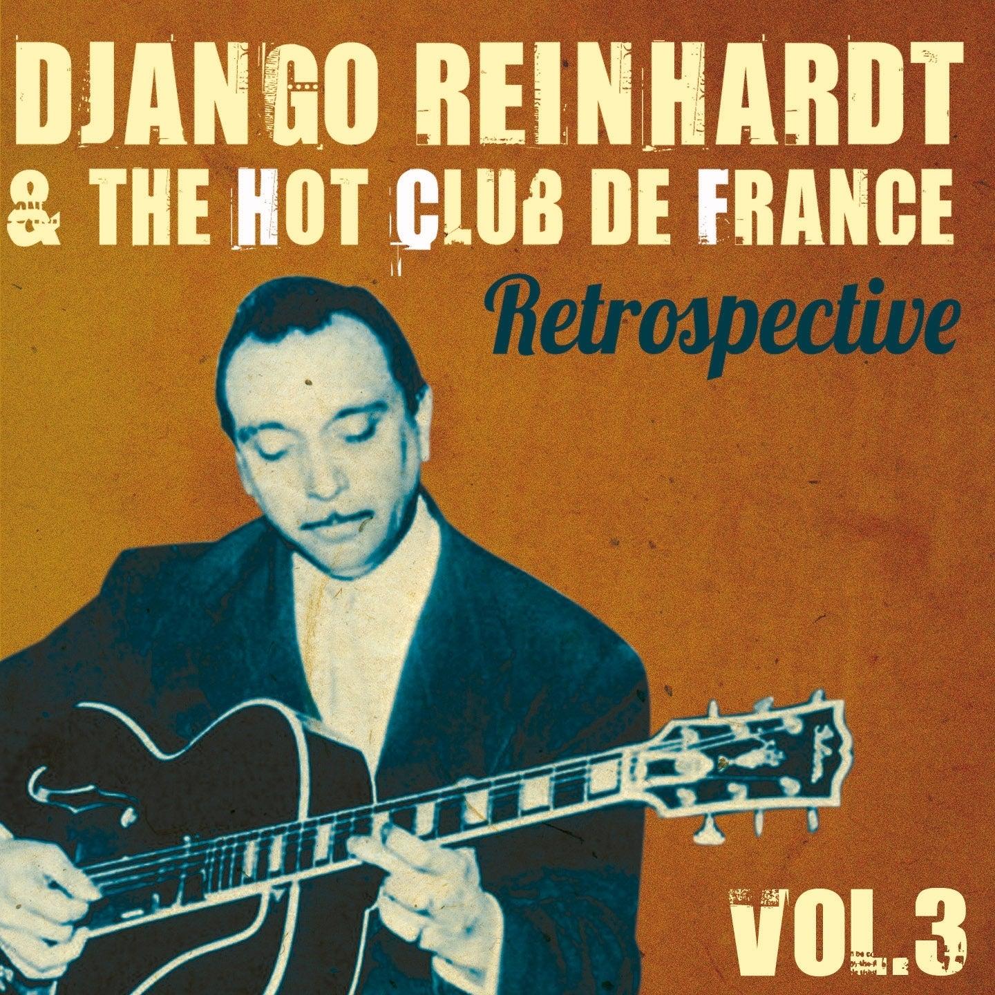 Django Reinhardt & The Hot Club De France Retrospective, Vol. 3