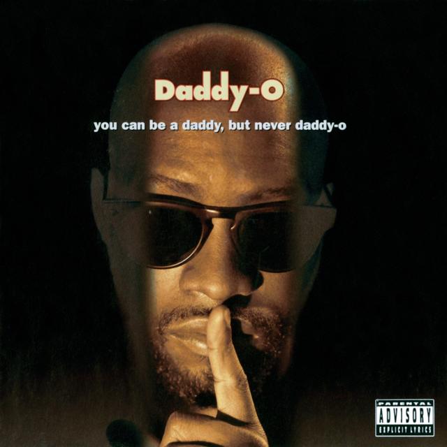 Album cover art for You Can Be A Daddy, But Never Daddy-O