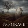 No Grave
