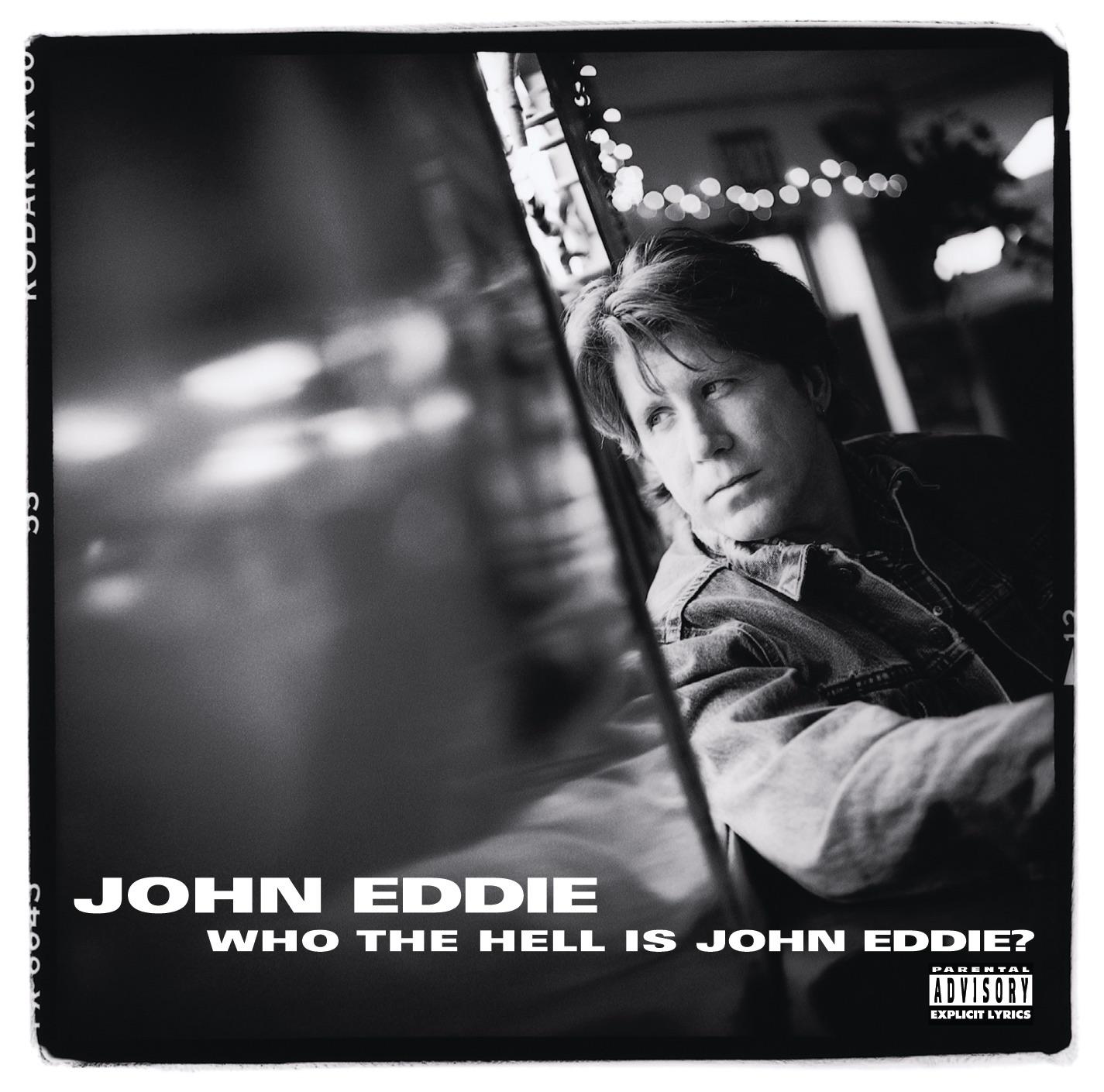 Who The Hell Is John Eddie? - Explicit Version