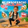 Me Emborracho por Tu Amor