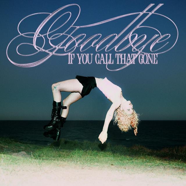 Album cover art for Goodbye (If You Call That Gone)