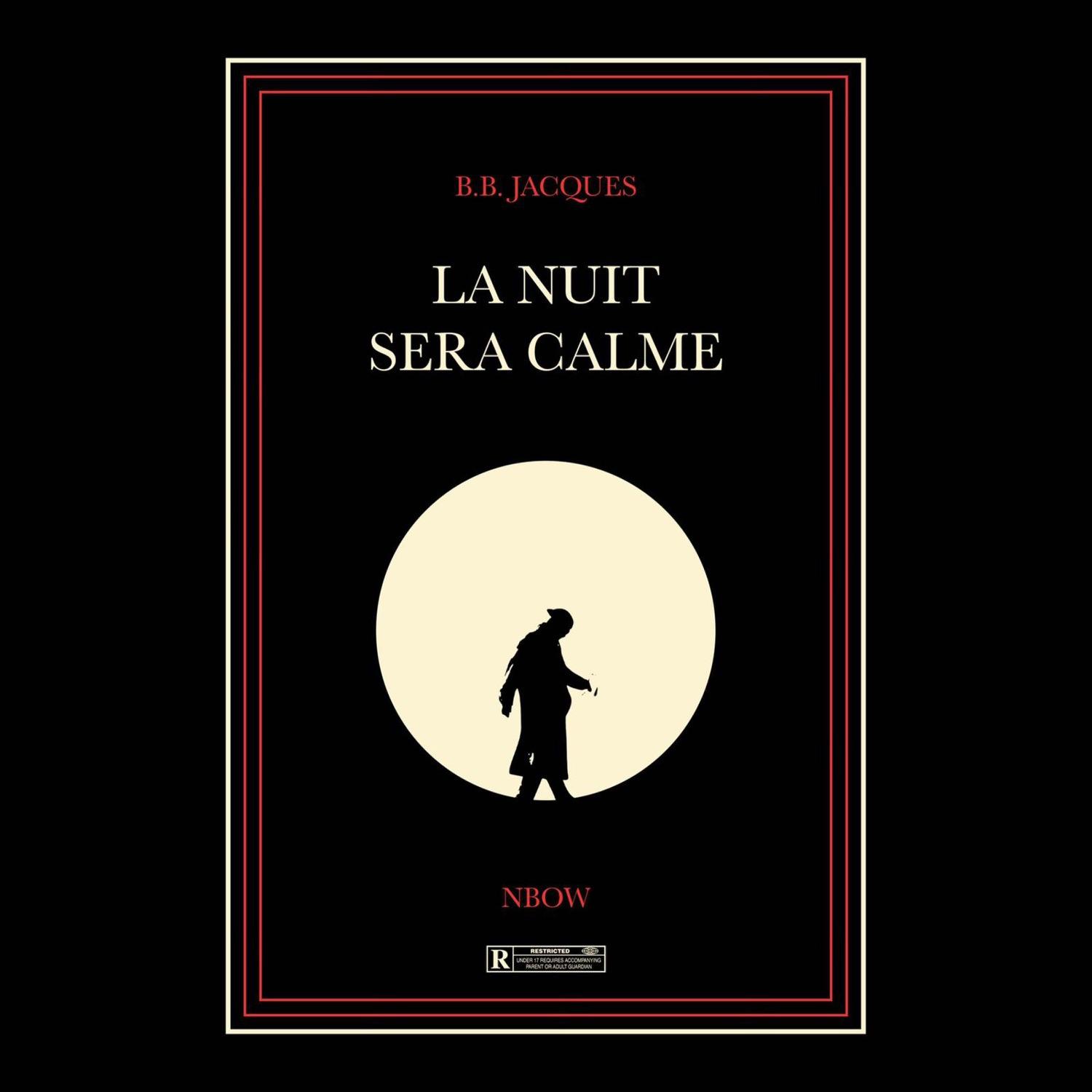 La Nuit Sera Calme